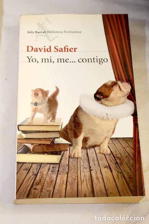 Libros: Yo, mi, me-- contigo.- Safier, David
