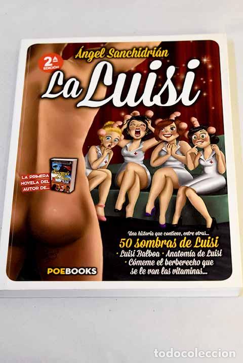 Libros: La Luisi: Sanchidri&aacute;n, &Aacute;ngel.- Sanchidri&aacute;n, &Aacute;ngel
