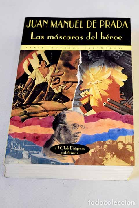 Libros: Las m&aacute;scaras del h&eacute;roe.- Prada, Juan Manuel de