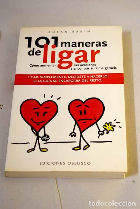 B&uuml;cher: 101 maneras de ligar.- Rabin, Susan