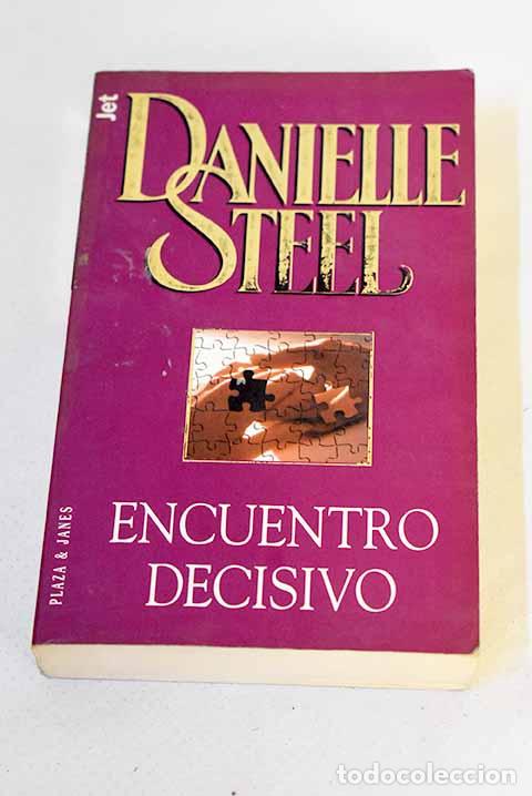 Libros: Encuentro decisivo: Steel, Danielle.- Steel, Danielle