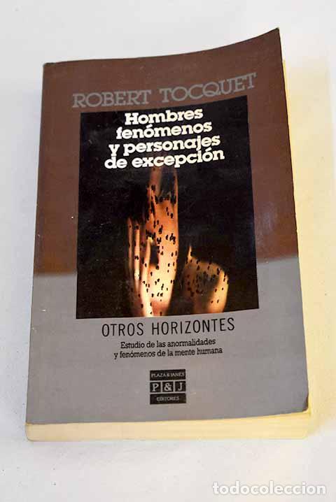 Libros: Hombres, fen&oacute;menos y personajes de excepci&oacute;n.- Tocquet, Robert