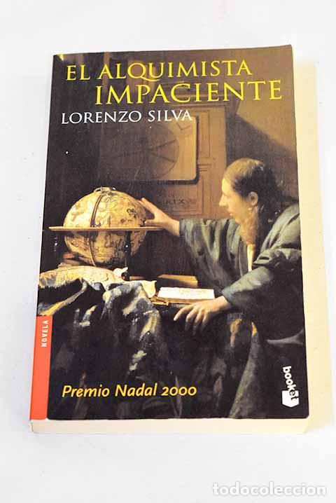 Libros: El alquimista impaciente.- Silva, Lorenzo