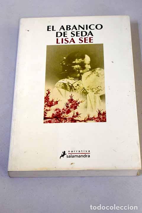 Libros: El abanico de seda: See, Lisa.- See, Lisa