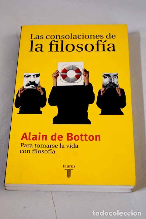 Libros: Las consolaciones de la filosof&iacute;a.- De Botton, Alain