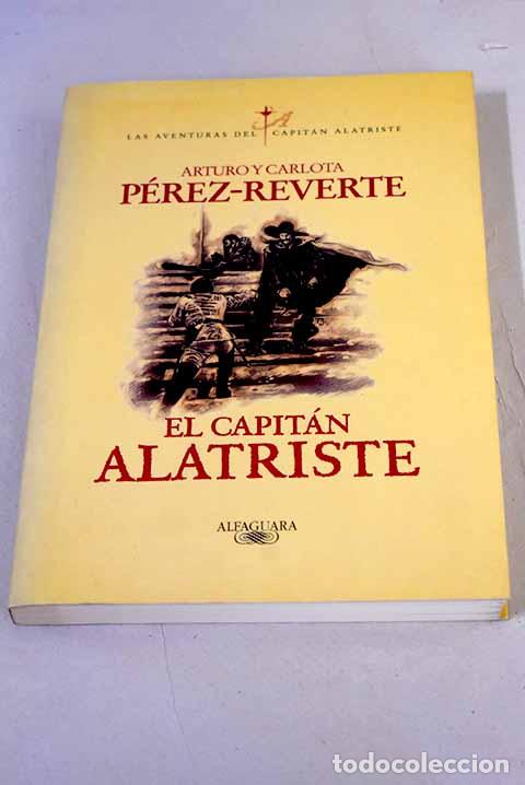 Livres: El capit&aacute;n Alatriste.- P&eacute;rez-Reverte, Arturo