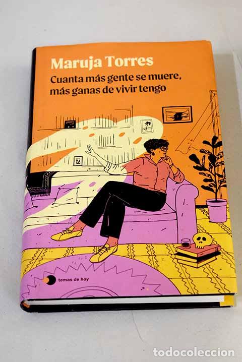 Livres: Cuanta m&aacute;s gente se muere, m&aacute;s ganas de vivir tengo.- Torres, Maruja