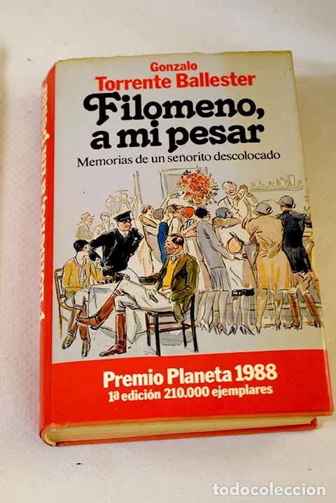 Livres: Filomeno, a mi pesar: memorias de un se&ntilde;orito descolocado.- Torrente Ballester, Gonzalo