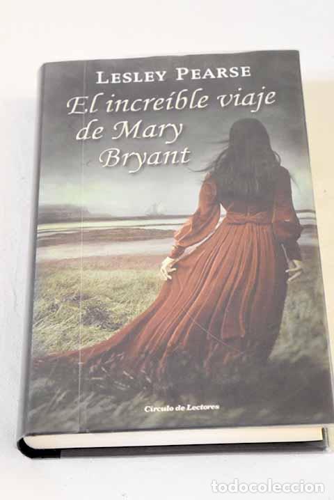 books: El incre&iacute;ble viaje de Mary Bryant.- Pearse, Lesley