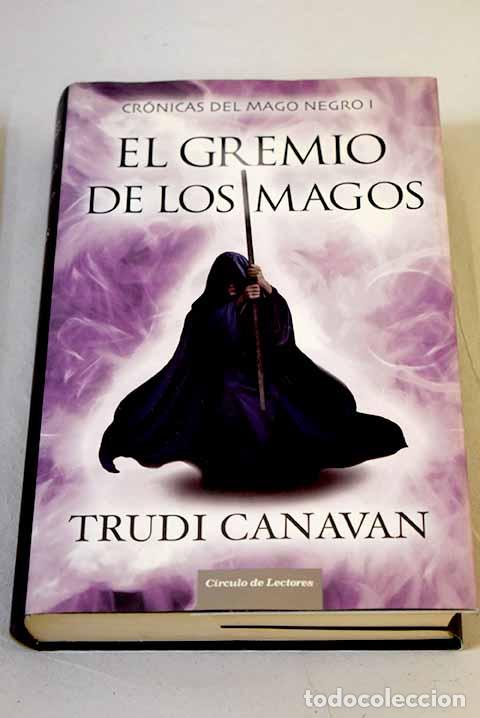Libros: El gremio de los magos.- Canavan, Trudi
