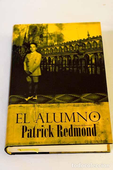Libros: El alumno: Redmond, Patrick.- Redmond, Patrick