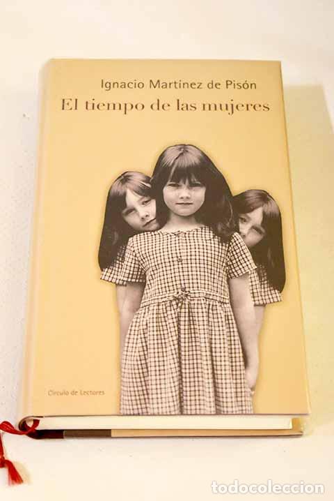 Libros: El tiempo de las mujeres.- Mart&iacute;nez de Pis&oacute;n, Ignacio