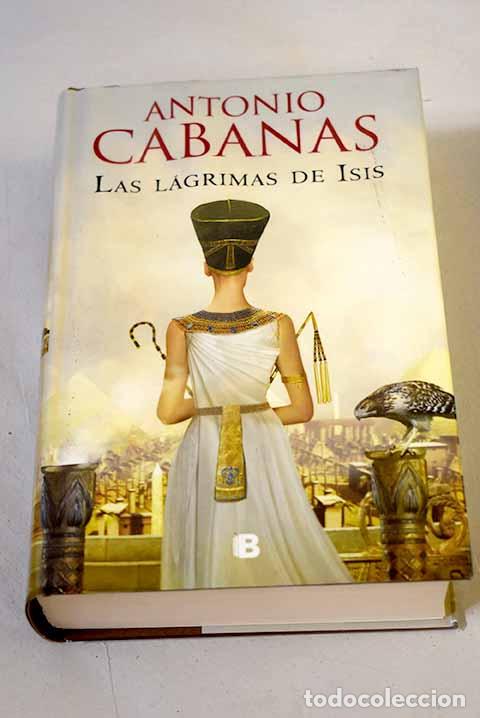 Libros: Las l&aacute;grimas de Isis.- Cabanas, Antonio