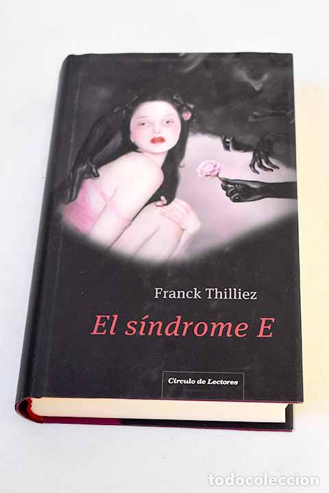Libros: El s&iacute;ndrome E: Thilliez, Franck.- Thilliez, Franck