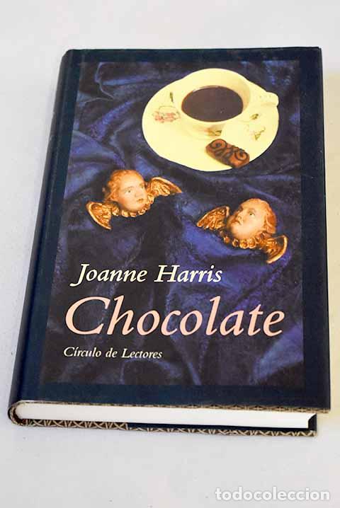 Libros: Chocolate: Harris, Joanne.- Harris, Joanne