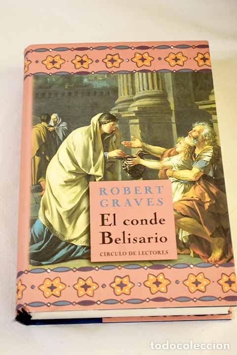 Libros: El conde Belisario: Graves, Robert.- Graves, Robert
