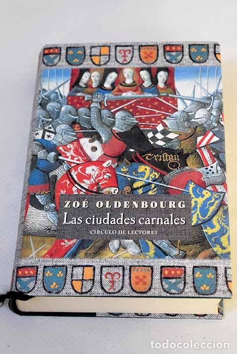Libros: Las ciudades carnales.- Oldenbourg, Zo&eacute;