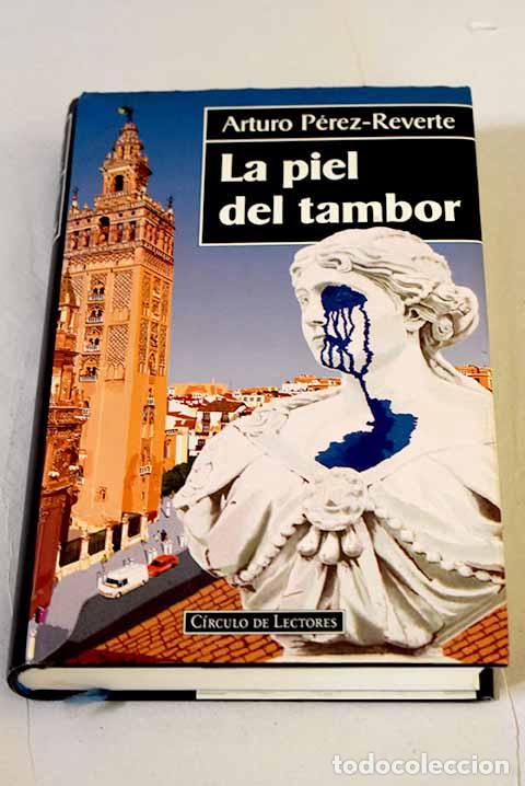 B&uuml;cher: La piel del tambor: P&eacute;rez-Reverte, Arturo.- P&eacute;rez-Reverte, Arturo