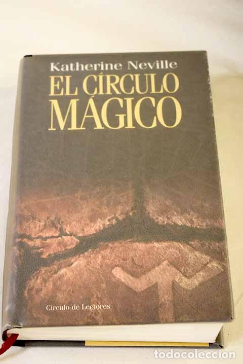 B&uuml;cher: El c&iacute;rculo m&aacute;gico: Neville, Katherine.- Neville, Katherine