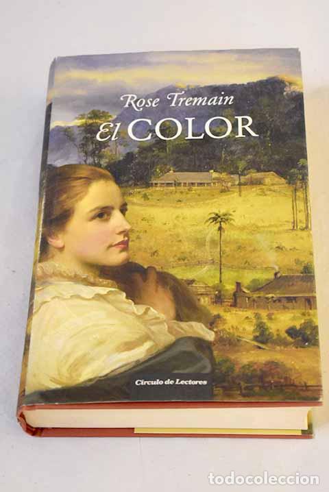 B&uuml;cher: El color: Tremain, Rose.- Tremain, Rose