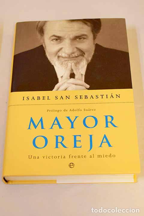 B&uuml;cher: Mayor Oreja: una victoria frente al miedo.- San Sebasti&aacute;n, Isabel