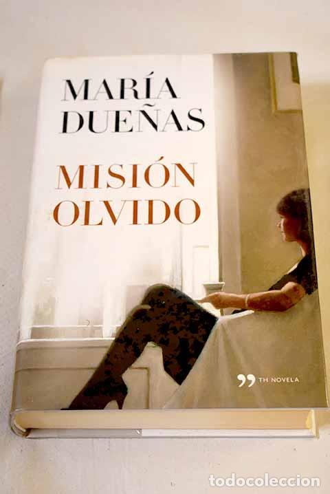 B&uuml;cher: Misi&oacute;n olvido: Due&ntilde;as, Mar&iacute;a.- Due&ntilde;as, Mar&iacute;a