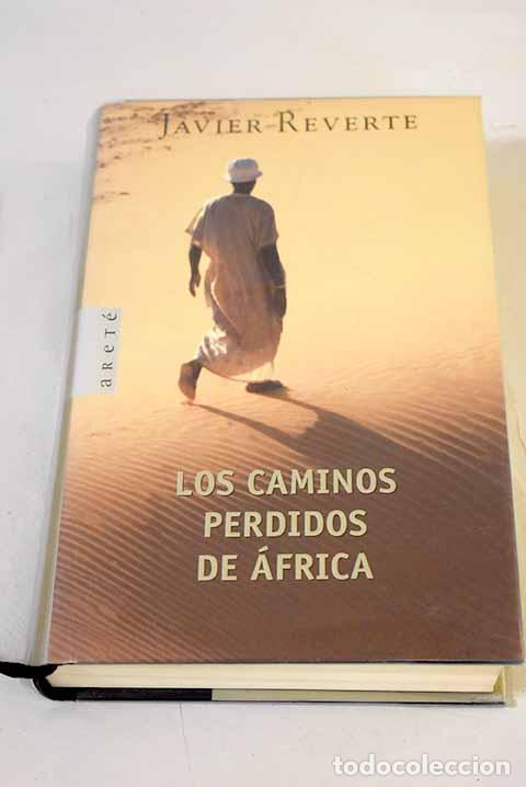 books: Los caminos perdidos de &Aacute;frica.- Reverte, Javier