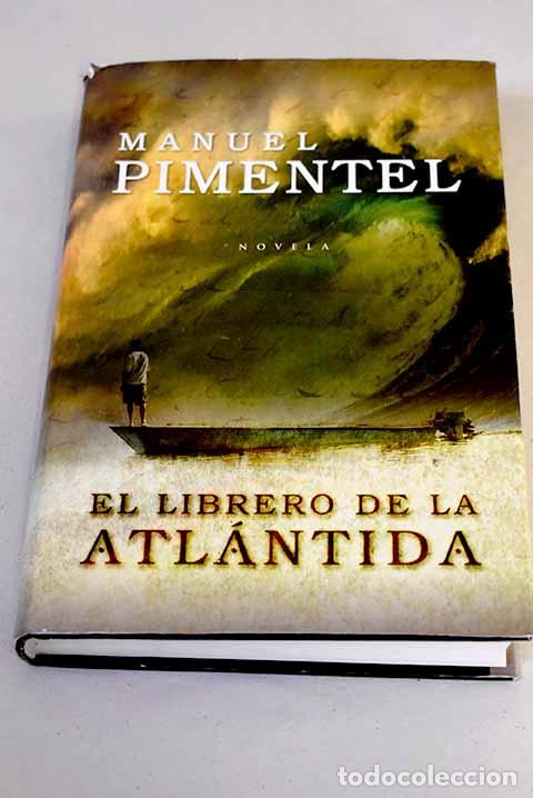 books: El librero de la Atl&aacute;ntida.- Pimentel, Manuel