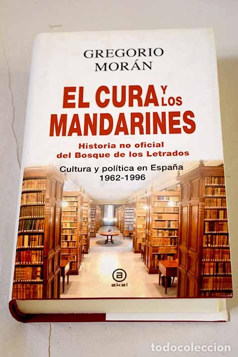 books: El cura y los mandarines: (historia no oficial del Bosque de los Letrados) .- Mor&aacute;n, Gregorio