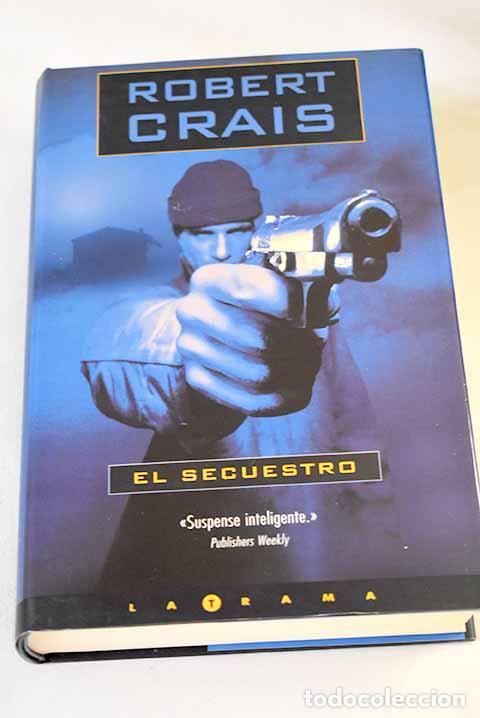 books: El secuestro: Crais, Robert.- Crais, Robert