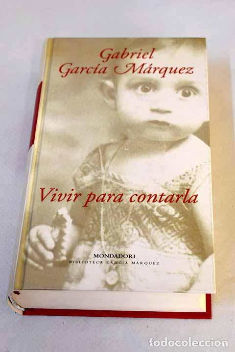 Livros em segunda m&atilde;o: Vivir para contarla: Garc&iacute;a M&aacute;rquez, Gabriel.- Garc&iacute;a M&aacute;rquez, Gabriel