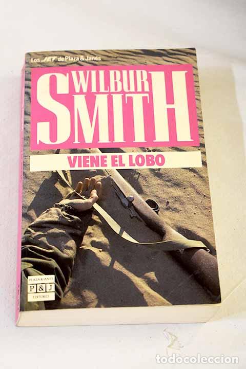 Livres: Viene el lobo: Smith, Wilbur.- Smith, Wilbur