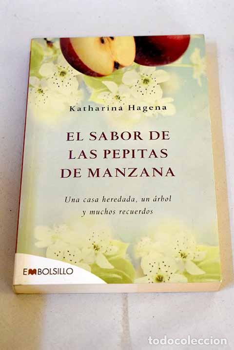 Livres: El sabor de las pepitas de manzana.- Hagena, Katharina