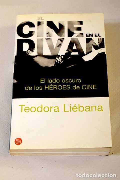 books: El cine en el div&aacute;n : el lado oscuro de los h&eacute;roes de cine.- Li&eacute;bana, Teodora