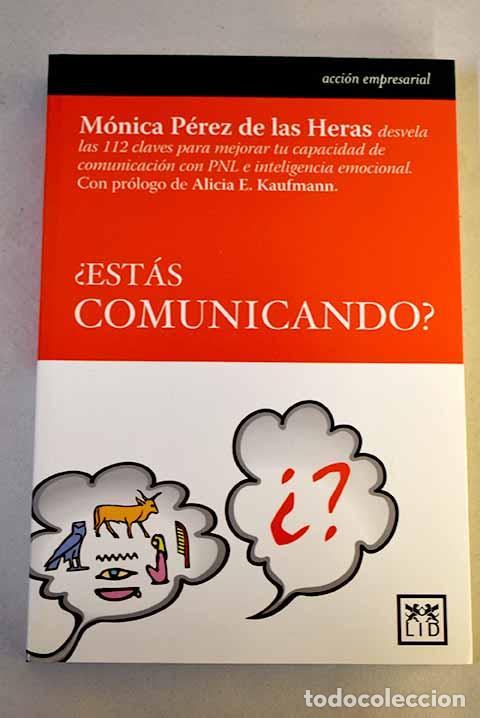 books: &iquest;Est&aacute;s comunicando?: P&eacute;rez de las Heras, M&oacute;nica.- P&eacute;rez de las Heras, M&oacute;nica