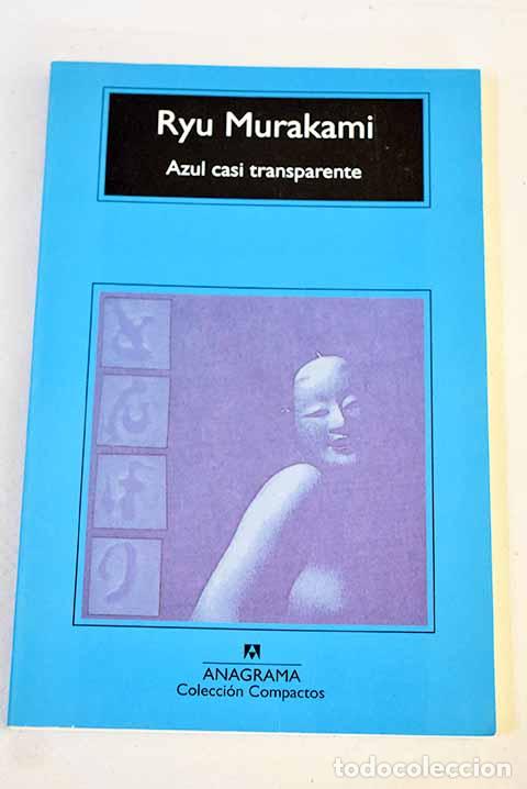 B&uuml;cher: Azul casi transparente.- Murakami, Ryu