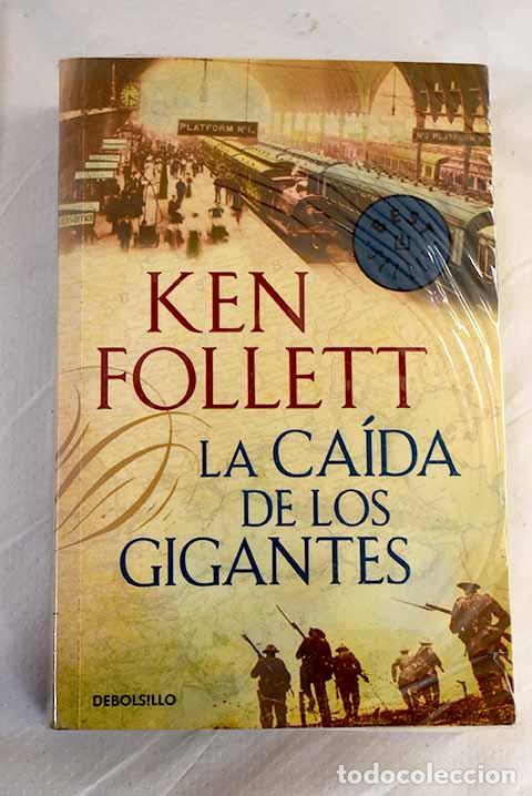 B&uuml;cher: La ca&iacute;da de los gigantes.- Follett, Ken