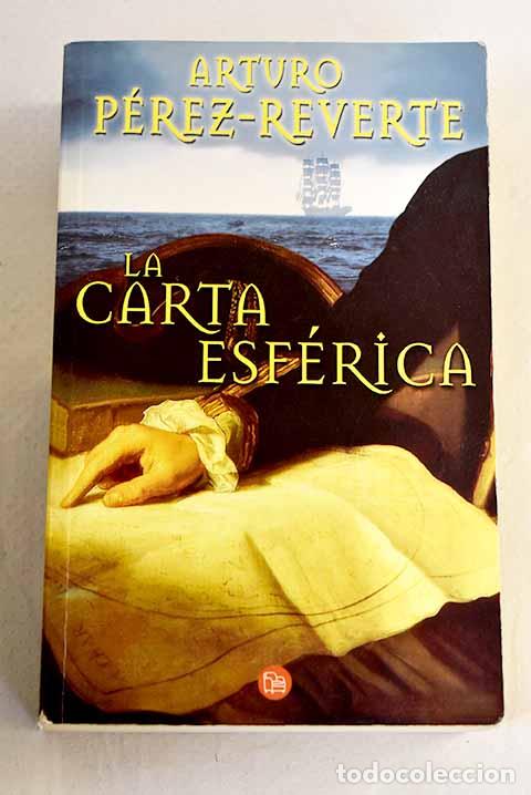 books: La carta esf&eacute;rica: P&eacute;rez-Reverte, Arturo.- P&eacute;rez-Reverte, Arturo