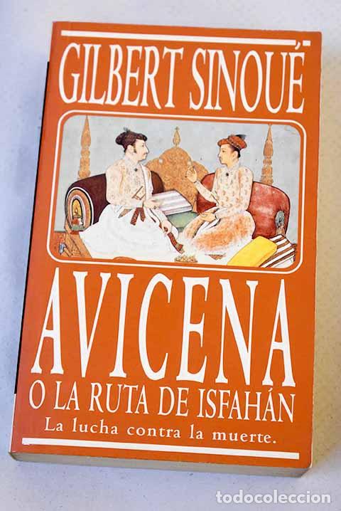 books: Avicena o La ruta de Isfah&aacute;n.- Sinou&eacute;, Gilbert