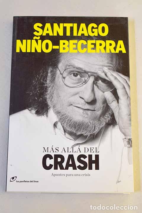 books: M&aacute;s all&aacute; del crash: apuntes para una crisis.- Ni&ntilde;o Becerra, Santiago