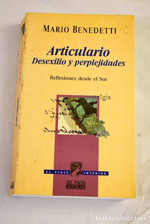 books: Articulario: desexilio y perplejidades : reflexiones desde el Sur.- Benedetti, Mario