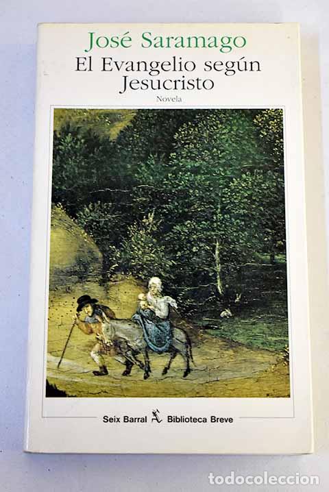 Livres: El evangelio seg&uacute;n Jesucristo.- Saramago, Jos&eacute;
