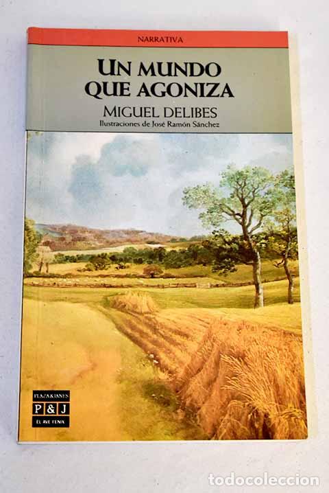Livres: Un mundo que agoniza.- Delibes, Miguel