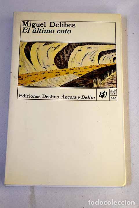 Livres: El &uacute;ltimo coto: Delibes, Miguel.- Delibes, Miguel