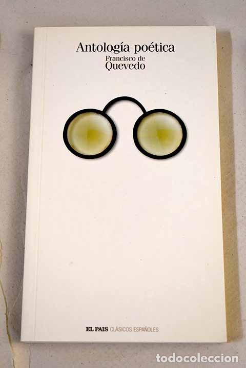 Livres: Antolog&iacute;a po&eacute;tica: Quevedo y Villegas, Francisco de.- Quevedo y Villegas, Francisco de
