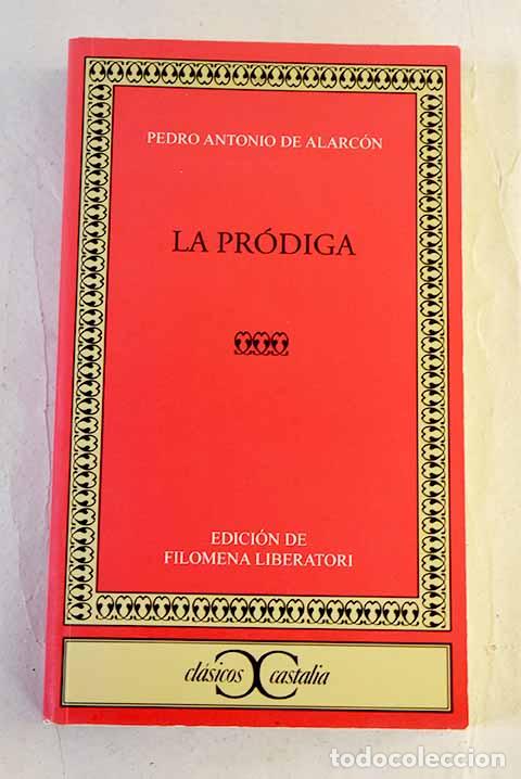 Libros: La pr&oacute;diga: Alarc&oacute;n, Pedro Antonio de.- Alarc&oacute;n, Pedro Antonio de