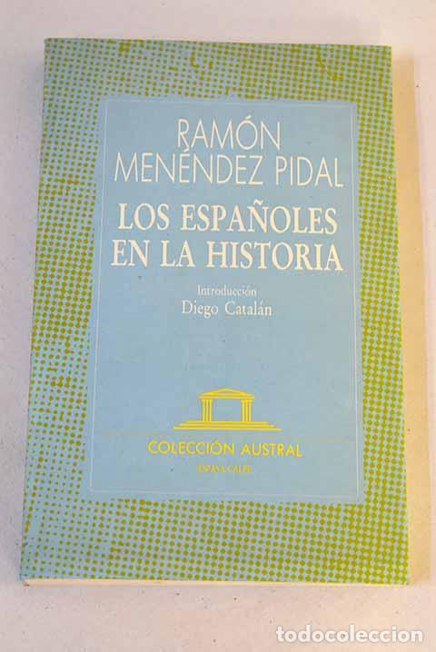 Libros: Los espa&ntilde;oles en la historia.- Men&eacute;ndez Pidal, Ram&oacute;n