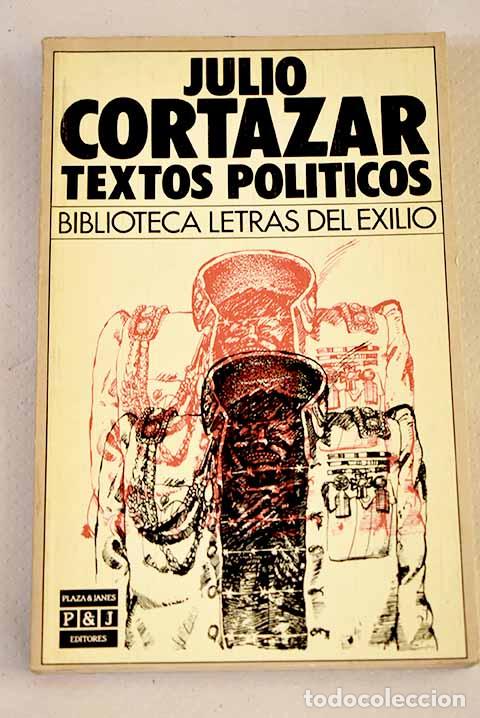 Libros: Textos pol&iacute;ticos: Cort&aacute;zar, Julio.- Cort&aacute;zar, Julio
