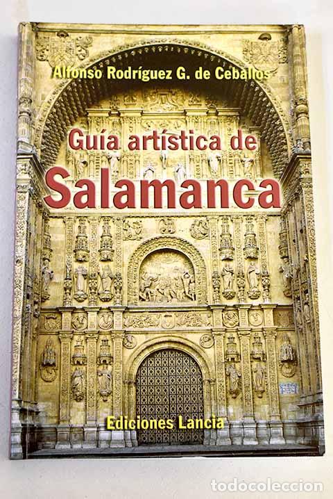 Libros: Gu&iacute;a art&iacute;stica de Salamanca.- Rodr&iacute;guez G. de Ceballos, Alfonso