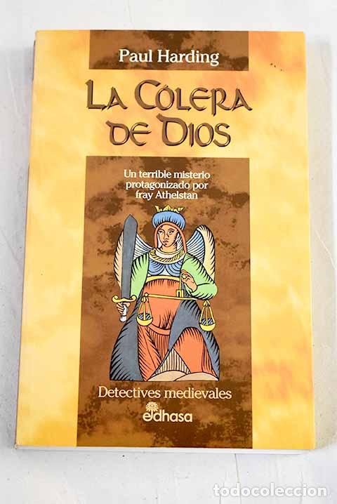 Libros: La c&oacute;lera de Dios: un terrible misterio protagonizado por Fray Athelstan.- Harding, Paul